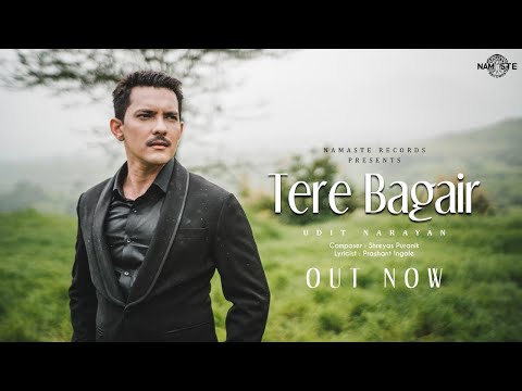 Udit Narayan - Tere Bagair