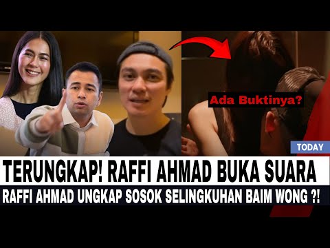 TERUNGKAP! RAFFI AHMAD BUKA SUARA SOSOK SELINGKUHAN BAIM WONG