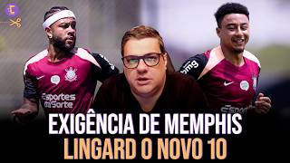 Memphis faz exigência para voltar ao Corinthians l Lingard pronto para assumir “camisa 10”