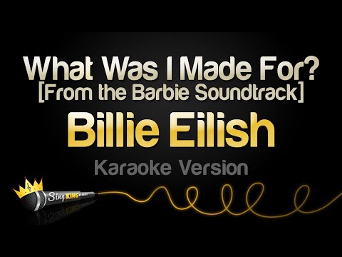 Billie Eilish – What Was I Made For? (Karaoke From The Barbie Soundtrack)