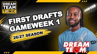 SUN DREAM TEAM FIRST DRAFTS!  🚨 | DREAM TEAM TONIC PODCAST | FANTASY FOOTBALL TIPS