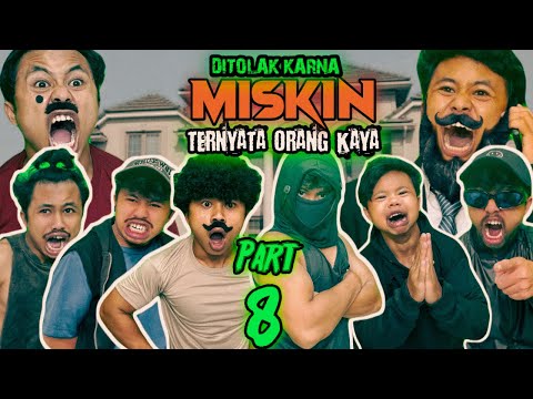 DITOLAK KARNA MISKIN TERNYATA ORANG KAYA PART 8