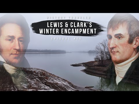 Lewis & Clark's Winter Encampment | History Traveler Episode 415