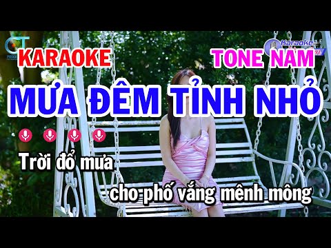 Karaoke Mưa Đêm Tỉnh Nhỏ – Tone Nam Nhạc Sống Trữ Tình Hay