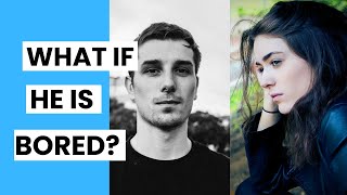 Here's what to do if your boyfriend is getting tired of you