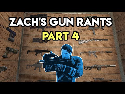 Zach's Gun Rants - Part 4