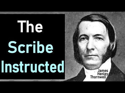 The Scribe Instructed - Rev. Dr. James Henley Thornwell (Christian Narration)