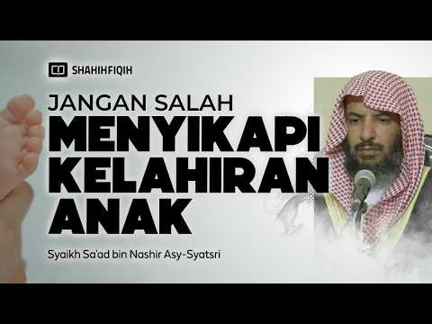 Bahagia Yang 𝗕𝗘𝗥𝗟𝗘𝗕𝗜𝗛𝗔𝗡 Atas 𝗞𝗘𝗟𝗔𝗛𝗜𝗥𝗔𝗡 𝗔𝗡𝗔𝗞 𝗟𝗔𝗞𝗜-𝗟𝗔𝗞𝗜 Termasuk Haram? - Syaikh Sa'ad Asy-Syatsri