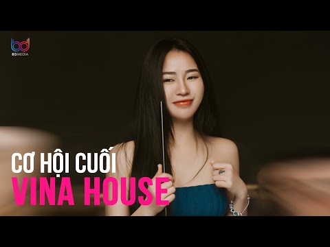 CƠ HỘI CUỐI REMIX NONSTOP DJ 2025 Vinahouse TIKTOK, Nhạc Trẻ Remix nước mắt anh lại rơi vì em đấy