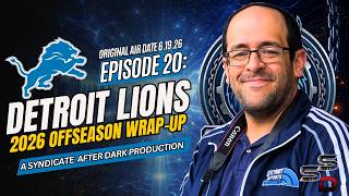 SyndiCats 365 Podcast Episode 20: Detroit Lions 2026 Offseason Wrap up Feat. John Maakaron