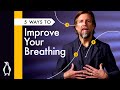 5 Ways To Improve Your Breathing with James Nestor[1]