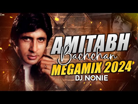 Amitabh Bachchan | Megamix 2024 | Dj Nonie | Retro Songs