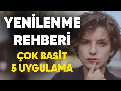 Yeni Bir Başlangıç İçin Bunları Yap| Yenilenme Rehberi