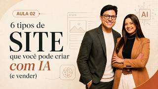 Aula 2 - 6 tipos de SITE que você pode criar com IA (e vender)