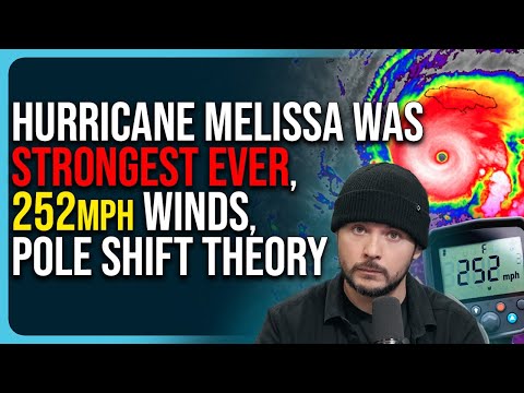 Hurricane Melissa Was Strongest Hurricane Ever, 252mph Winds, Pole Shift Theory