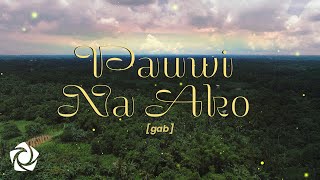 [gab] - 'Pauwi Na Ako' Official Lyric Video