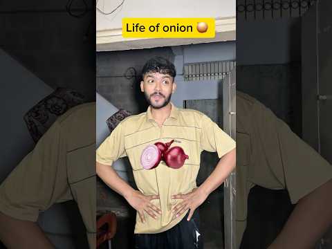 Life of onion 🧅#shorts #youtubeshorts #trendingshorts #comedy