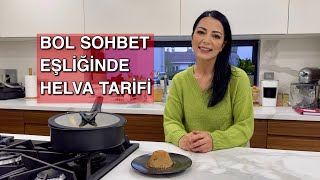 En Güzel Helva Tarifi Burada | Bol Sohbetli | Konumuz Sadeleşmek