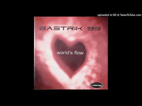 Bastrik 99 - Worlds Flow (Cyber and Bax Remix)