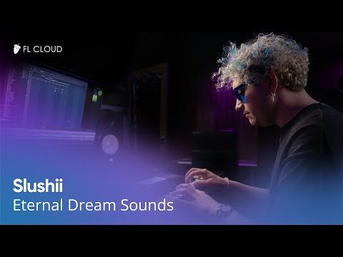 FL CLOUD | Behind Slushii's exclusive 'Eternal Dream Sounds'
