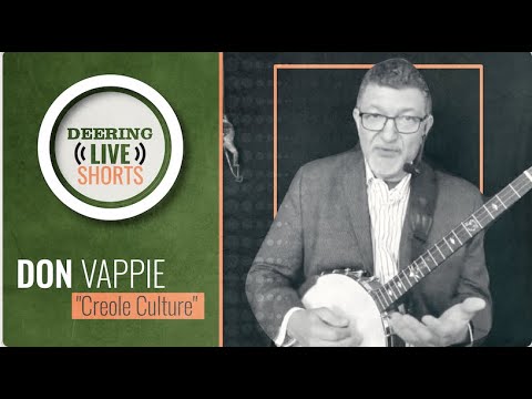 Creole Culture | Don Vappie | Deering Live Shorts