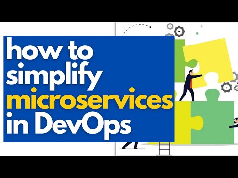 👍☄ HOW TO SIMPLIFY MICROSERVICES IN DEVOPS