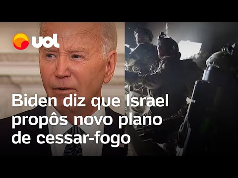 Biden diz que Israel propôs novo plano de cessar-fogo com Hamas em Gaza