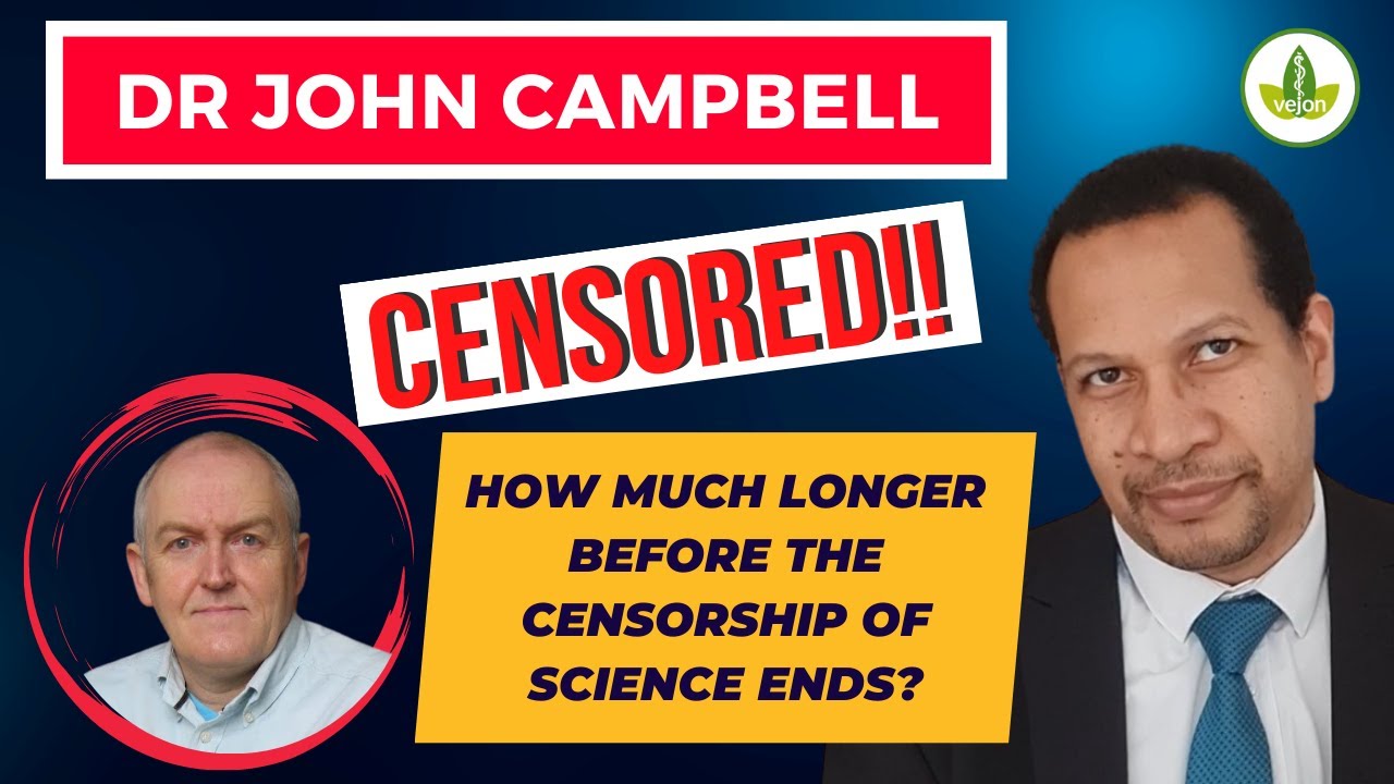 Dr John Campbell Censored for Following the Science!