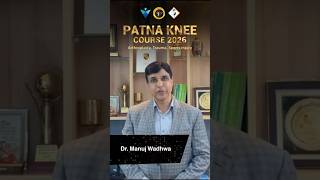 Collaborating for Better Knee Care at Patna | Dr. Manuj Wadhwa
