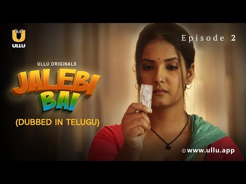 Jalebi Bai | Dubbed In Telugu | Episode - 02 | Streaming Now | Subscribe Ullu App Now