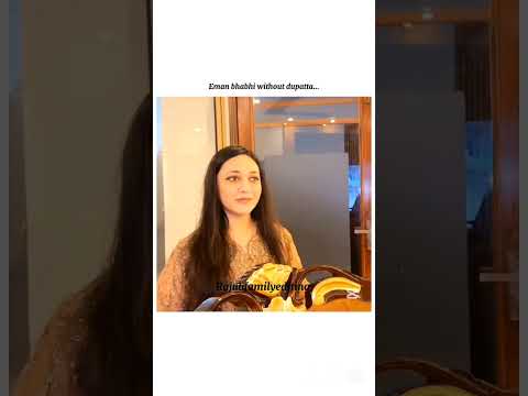 Eman bhabhi dupatte ke sath 😘💗🫣#rajabfamily #editing