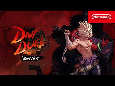 DNF Duel: Who's Next - Launch Trailer - Nintendo Switch