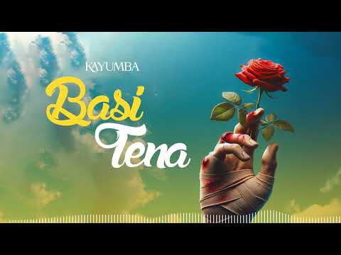 Kayumba - Basi Tena (Official Audio Release)