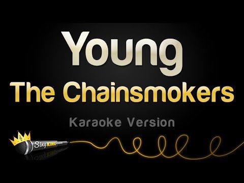 The Chainsmokers – Young (Karaoke Version)