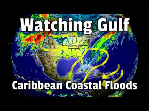 Caribbean Coastal Flooding & New Systems in the Gulf of Mexico