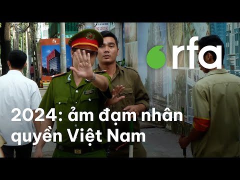 2024 - Một năm ảm đạm của nhân quyền Việt Nam.