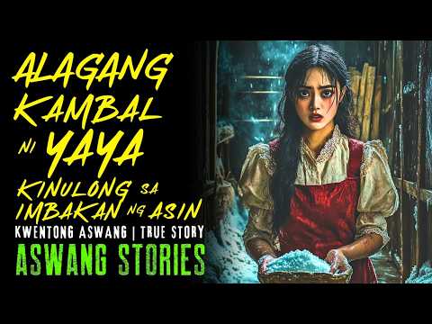 ALAGANG KAMBAL NI YAYA KINULONG SA IMBAKAN NG ASIN | Kwentong Aswang | True Story