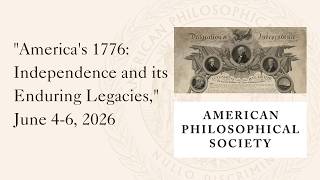 America's 1776: Independence and its Enduring Legacies - Day 2