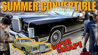 1978 Lincoln Becomes SUPER CHEAP SUMMER CONVERTIBLE!