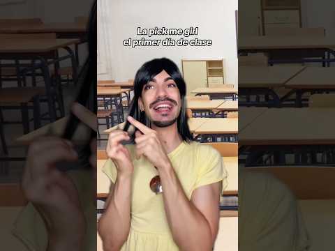 La pick me girl el primer día de clase #humor #comedia