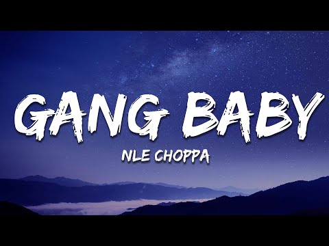 NLE Choppa - Gang Baby (Lyrics)