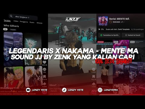 DJ LEGENDARIS X NAKAMA - MENTE MÁ | SOUND JJ BY ZENK  VIRAL TIKTOK TERBARU YANG KALIAN CARI!!!