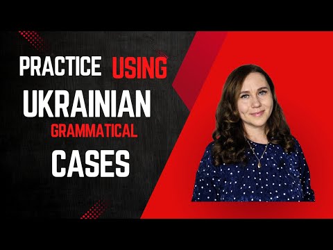 Practice using Ukrainian grammatical cases