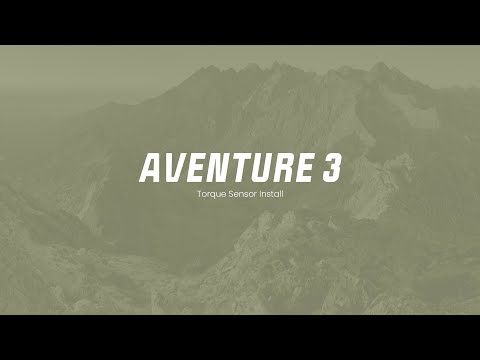 Aventure 3: Torque Sensor Install