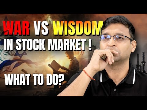 War Vs. Wisdom | What to do now? क्या करें अब Market में ??