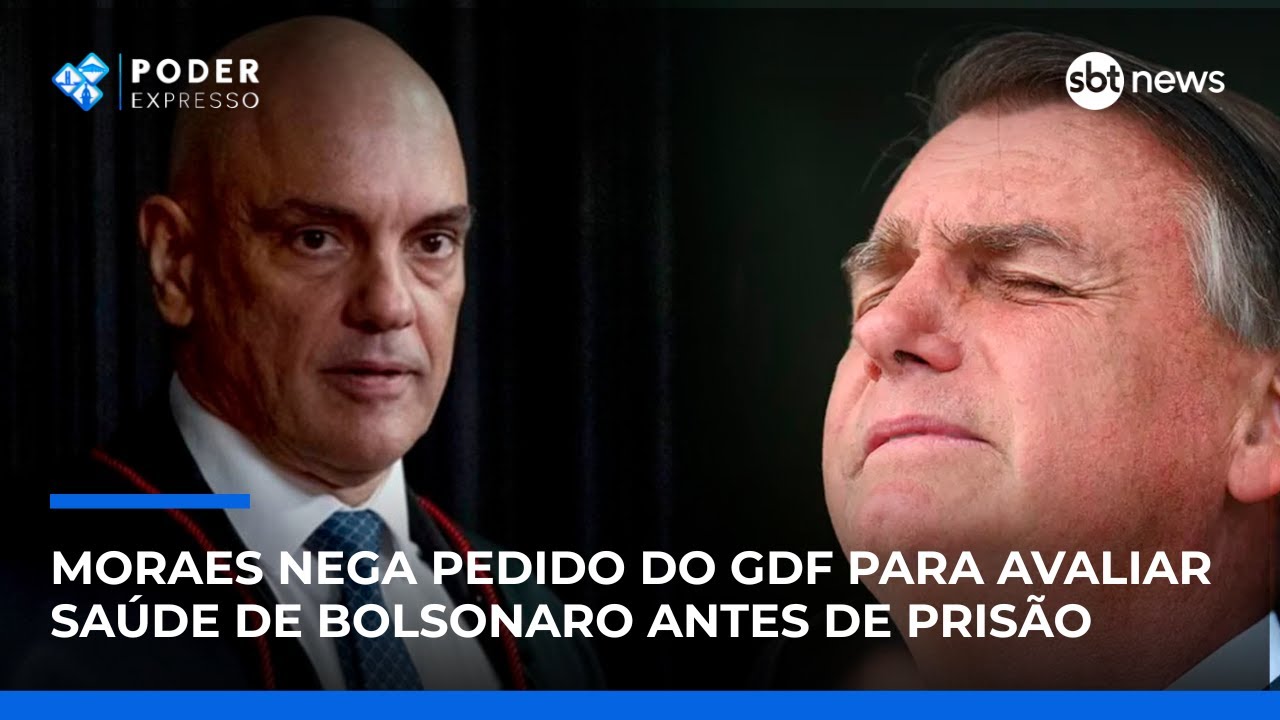 Moraes nega pedido do GDF para avaliar saúde de Bolsonaro antes de prisão | SBT News TV Online Moraes nega pedido do GDF para avaliar saúde de Bolsonaro antes de prisão | SBT News