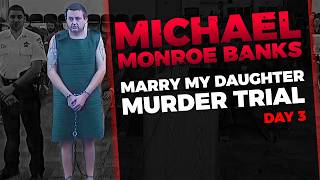 FL v Michael Banks: A Disturbing Obsession with his Daughter Ends in Murder - Day 3