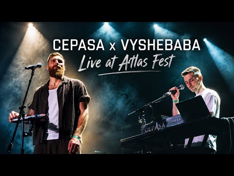 Cepasa x Vyshebaba - жінка [LIVE at Atlas Fest 2026]
