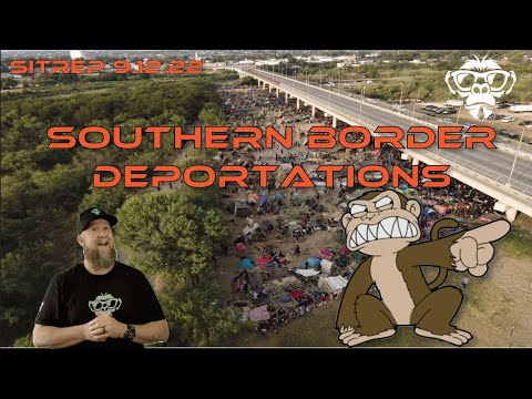 SITREP 9.12.22 - Southern Border Deportations