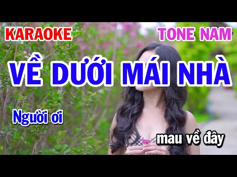 Karaoke Về Dưới Mái Nhà Tone Nam Dm Nhạc Sống Dễ Hát | Karaoke Đồng Sen